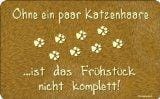 Fr&Atilde;&frac14;hst&Atilde;&frac14;cksbrettchen "Ohne ein paar Katzenhaare ..."