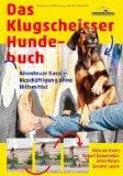Das Klugscheisser-Hundebuch: Abenteuer Gassi - Besch&Atilde;&curren;ftigung ohne Hilfsmittel
