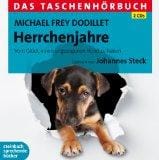 Herrchenjahre: Vom Gl&Atilde;&frac14;ck, einen ungezogenen Hund zu haben. Das Taschenh&Atilde;&para;rbuch