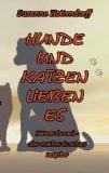 Hunde und Katzen lieben es: Fütterst du noch - oder ernährst du schon? Hunde und Katzen lieben es: Fütterst du noch - oder ernährst du schon?