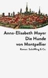 Die Hunde von Montpellier: Roman